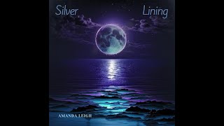 Amanda Leigh Music - Silver Lining (Official Lyrics)