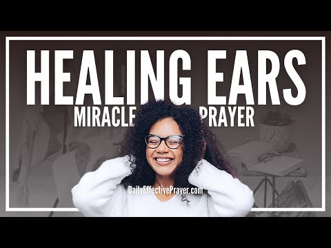 Prayer For Ears | Prayer For Healing Ears and Hearing Loss Video