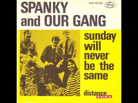 Spanky & Our Gang - Sunday Will Never Be The Same