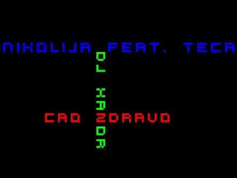 Nikolija feat  Teča Ćao zdravo DJ XaZoR RMX