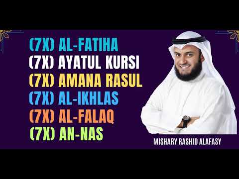 Mishary Rashid Alafasy: (7X) [Al-Fatiha, Ayatul Kursi, Amana Rasul, Al-Ikhlas, Al-Falaq, An-Nas]