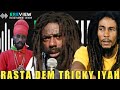 Buju Banton Dem Artists Trick Rasta people! Rita Marley & Scott Pass NYAH BINGHI Sizzla kalonji 😱