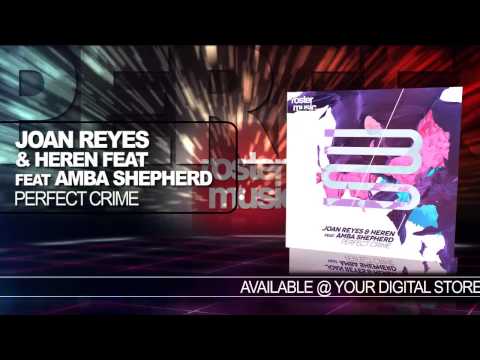 Joan Reyes & Heren feat Amba Shepherd "Perfect Crime"