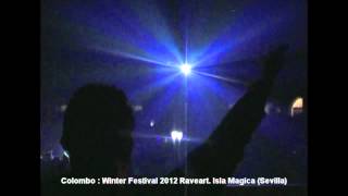 Colombo : Winter Festival 2012 Raveart.Isla Magica (sevilla)