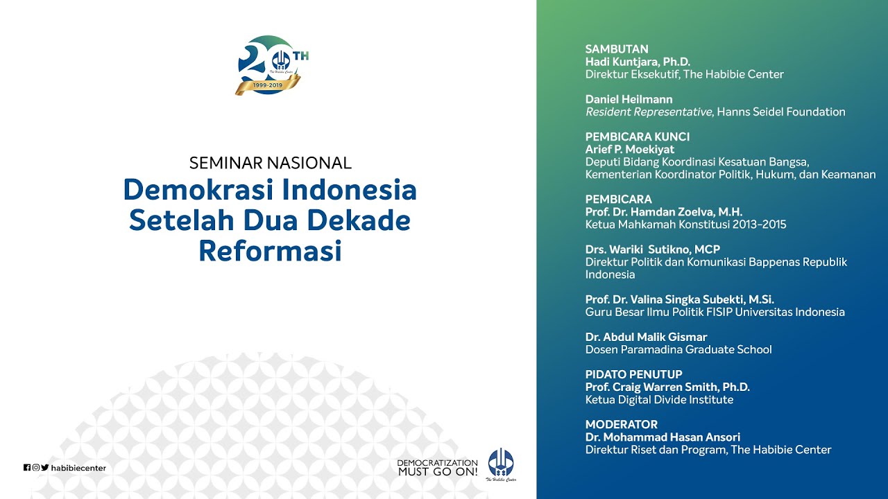 Seminar Nasional "Demokrasi Indonesia Setelah Dua Dekade Reformasi"? (HUT The Habibie Center 20)