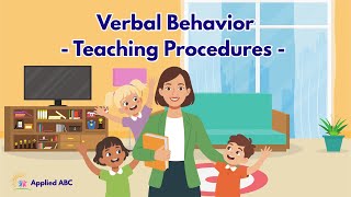 Verbal Behavior - Teaching Procedures | ABA Parent Training Group