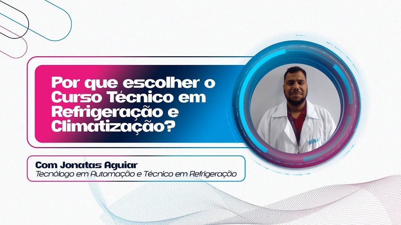 Por que escolher o Curso Técnico em Refrigeração e Climatização