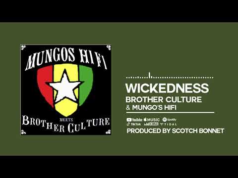 Brother Culture & Mungo's Hifi - Wickedness [Official Audio]