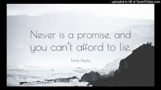 Fiona Apple- Never is a promise