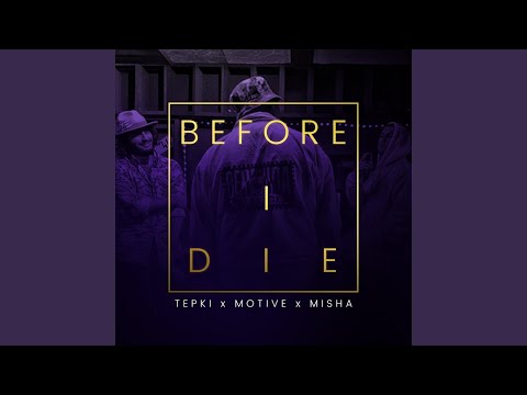 Before I Die (feat. Motive)