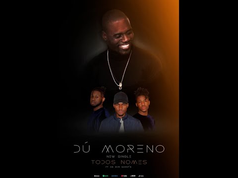 Dú Moreno Ft Os Bem Quent´s  (Todos Nomes)