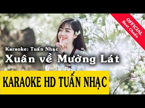 XUÂN VỀ MƯỜNG LÁT  KARAOKE HD TUẤN NHAC  BEAT ĐỘC QUYỀN