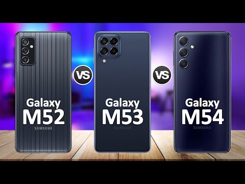 Samsung Galaxy M54 5G VS Samsung Galaxy M53 5G VS Samsung Galaxy M52 5G