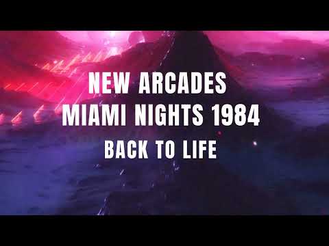 New Arcades & Miami Nights 1984  -  Back To Life (Official Music Video)
