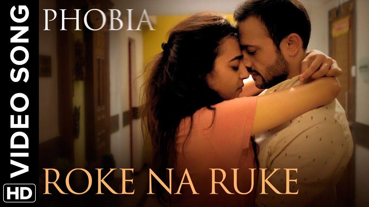 Roke Naa Ruke Lyrics | Phobia | Sakina Khan, Siddharth Basrur | Daniel B George