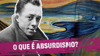 O que é Absurdismo?