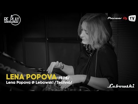 Lena Popova (SPB) /Techno/ ► Lena Popova @ Lebowski @ Pioneer DJ TV