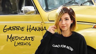 Gabbie Hanna - Medicate (Lyric Video)