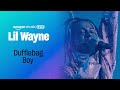 Lil Wayne Duffle Bag Boy Amazon Music Live
