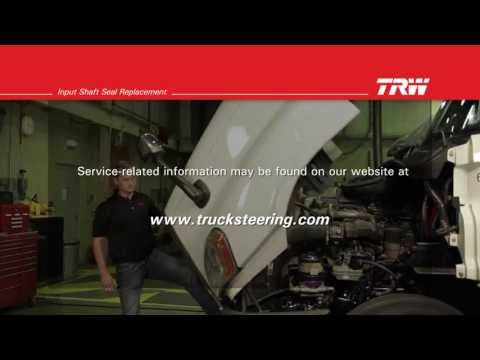TRW Commercial Steering Systems : Steering Gear Input Shaft Seal Replacement