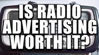 Is Radio Advertising Worth It?