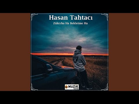Züleyha Ha Bekletme Ha