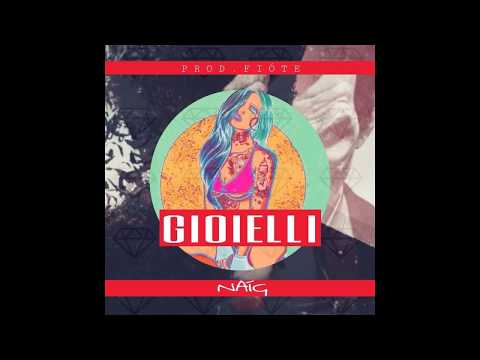 Naíg - GIOIELLI (áudio)