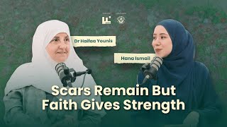 Download lagu Scars Remain but Faith Gives Strength | Dr Haifaa Younis & Hana Ismail mp3