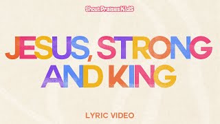 Jesus, Strong and Kind