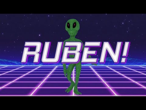 HAPPY BIRTHDAY RUBEN! - ALIEN REMIX