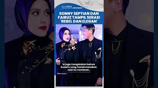 Hadiri Acara Infotainment Awards 2024, Sonny Septian dan Fairuz Tampil Serasi : Rebel dan Elegan!