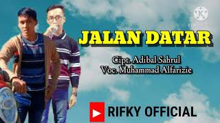 Download lagu JALAN DATAR Cipt Adibal Sahrul versi koplo. Cover vocal by Alfarizie.  lyric video. mp3