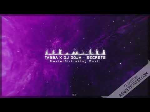 Tabba x Dj Goja - Secrets | 🎵MasterSiriusKing Music Promotion🎵