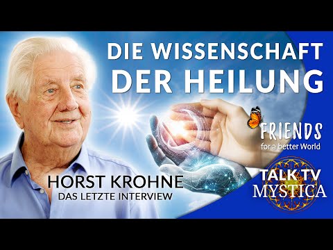 Horst Krohne - Die Wissenschaft der Heilung (Das letzte Interview) | MYSTICA.TV