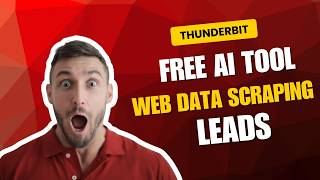 Scrape Any Website With AI FREE | Thunderbit Review & Lead Generation Secrets