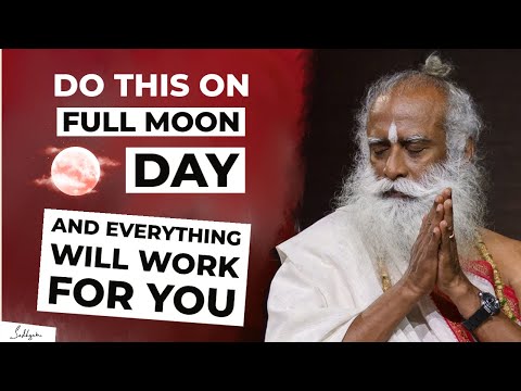 Do this On Full Moon Day And Everything Will Work For You | Sadhguru On Full Moon Flirtations