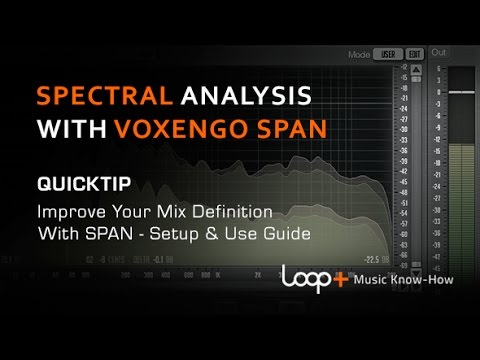 Voxengo SPAN Free Spectral Analysis Plugin - Show & Reveal - Loop+ Quick Tip