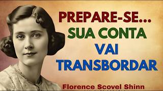 DINHEIRO SEM MEDIDA! SUA CONTA NÃO VAI SUPORTAR DEPOIS DESSA ORAÇÃO PODEROSA | Florence Scovel Shinn