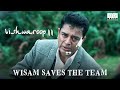 Wisam Saves The Team Vishwaroopam 2 Hindi Kamal Hassan Rahul Bose Andrea Jeremiah RKFI