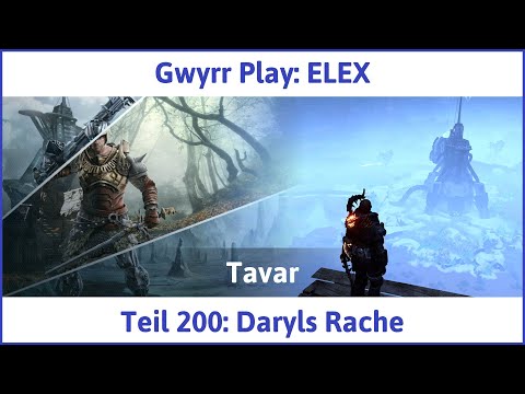 ELEX deutsch Teil 200 - Daryls Rache Let's Play