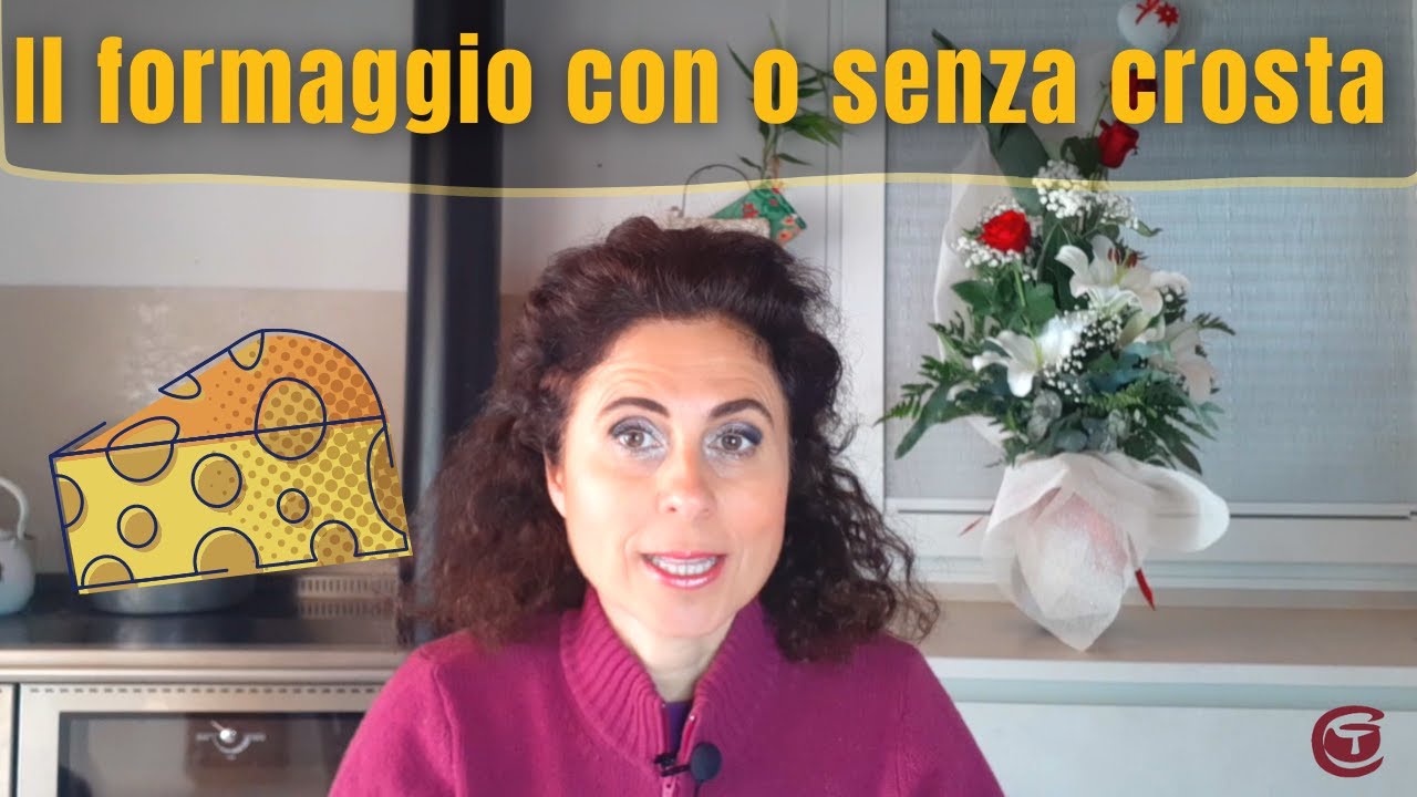Il formaggio con o senza crosta
