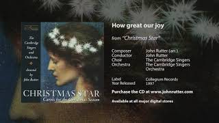 How great our joy - John Rutter (arr.), The Cambridge Singers, The Cambridge Singers Orchestra