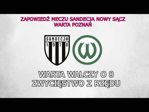 ZAPOWIEDŹ MECZU SANDECJA NOWY SĄCZ - WARTA POZNAŃ | 14. KOLEJKA BETCLIC 2. LIGA