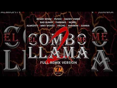 El Combo Me Llama 2 (Full Remix Versión) - Benny Benni, Daddy Yankee, Bad Bunny, Farruko, Almighty +