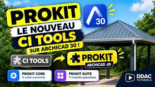 PROKIT : LE NOUVEAU CI TOOLS SUR ARCHICAD 30 !