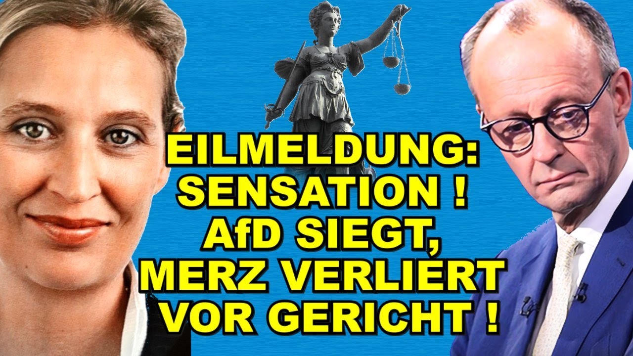 EIL: AfD SIEGT! Merz VERLIERT VOR GERICHT!