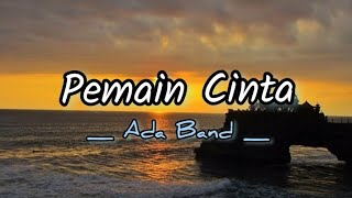 Download lagu Pemain Cinta | nostalgia bersama Ada Band ( lirik ) mp3