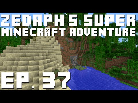 Zedaph's Super Minecraft Adventure: E37 - God of Doors