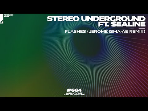 Stereo Underground feat. SeaLine - Flashes (Jerome Isma-Ae Extended Remix)