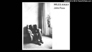 John Foxx - Miles Away